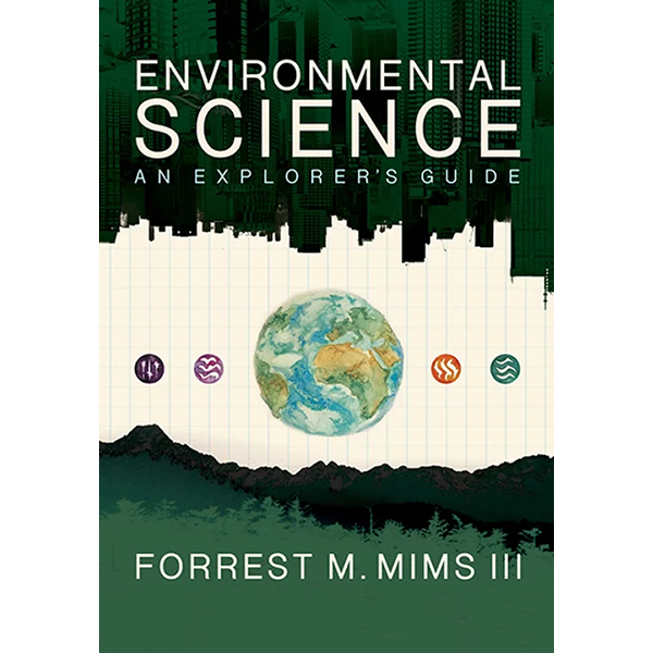 Environmental Science An Explorer's Guide by Forrest Mims III